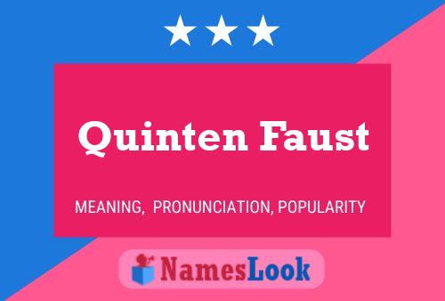 Quinten Faust Name Poster