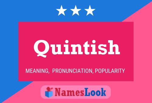 Quintish Name Poster