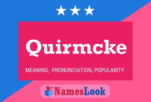 Quirmcke Name Poster