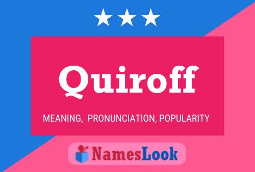 Quiroff Name Poster