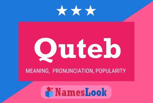 Quteb Name Poster