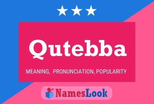 Qutebba Name Poster