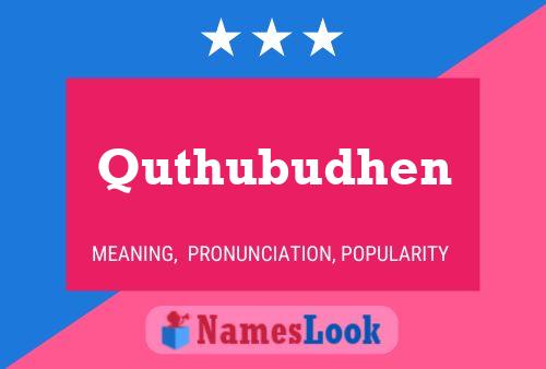 Quthubudhen Name Poster