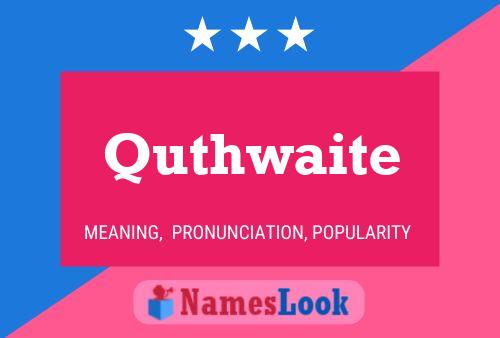 Quthwaite Name Poster