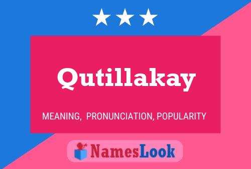 Qutillakay Name Poster