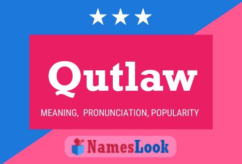 Qutlaw Name Poster