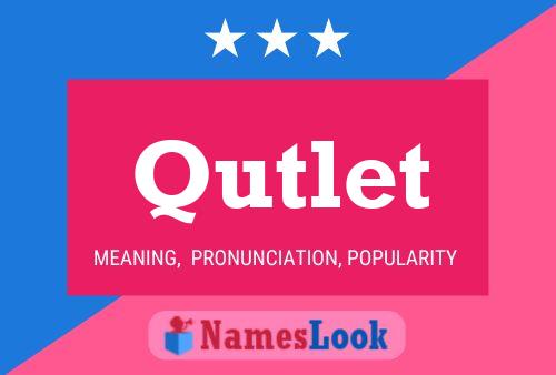 Qutlet Name Poster