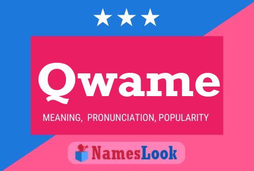 Qwame Name Poster