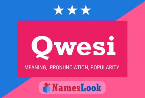 Qwesi Name Poster