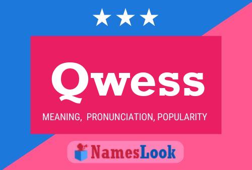 Qwess Name Poster