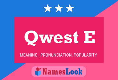 Qwest E Name Poster