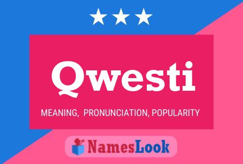 Qwesti Name Poster