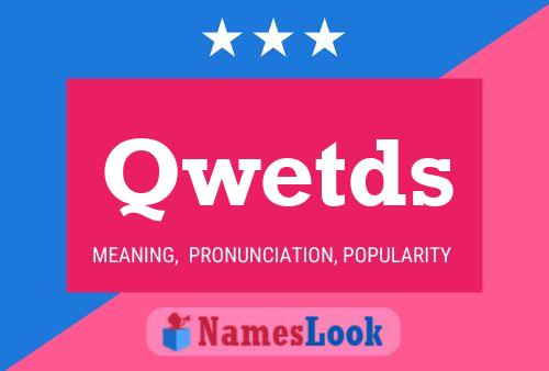 Qwetds Name Poster