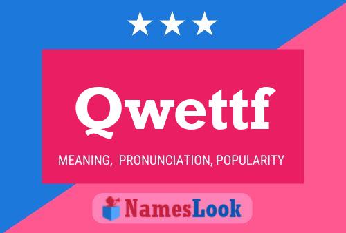 Qwettf Name Poster