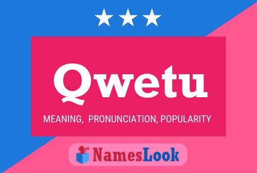 Qwetu Name Poster