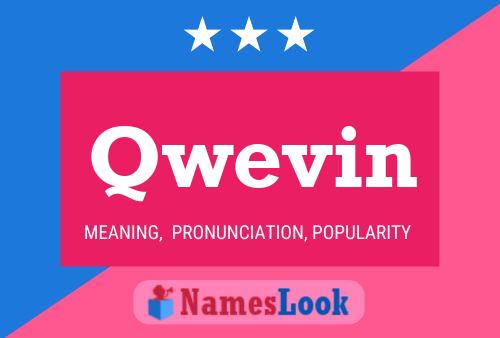 Qwevin Name Poster