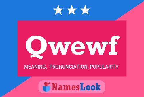 Qwewf Name Poster