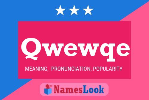 Qwewqe Name Poster