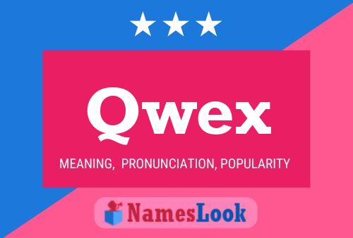 Qwex Name Poster