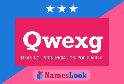 Qwexg Name Poster