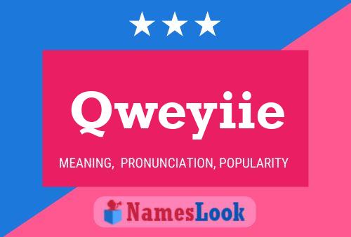 Qweyiie Name Poster