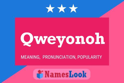 Qweyonoh Name Poster