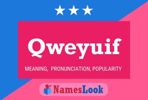 Qweyuif Name Poster