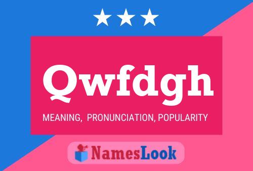 Qwfdgh Name Poster