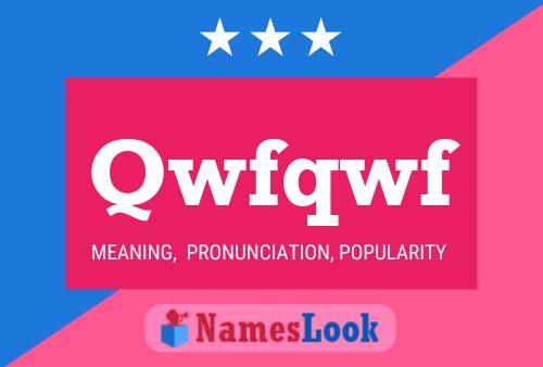 Qwfqwf Name Poster