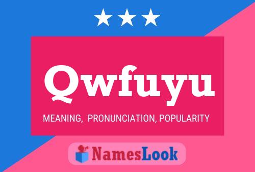 Qwfuyu Name Poster