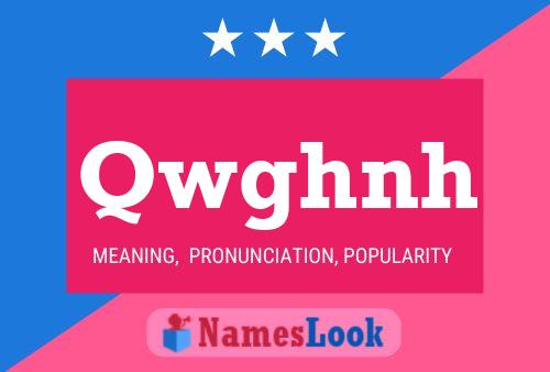 Qwghnh Name Poster