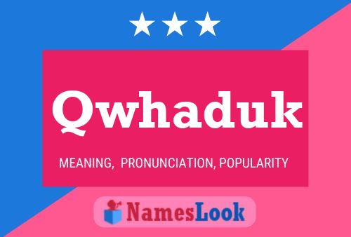 Qwhaduk Name Poster