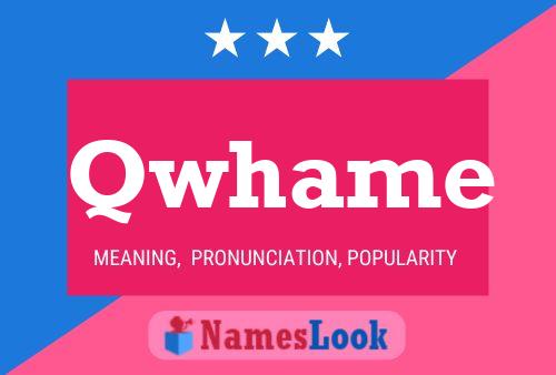 Qwhame Name Poster