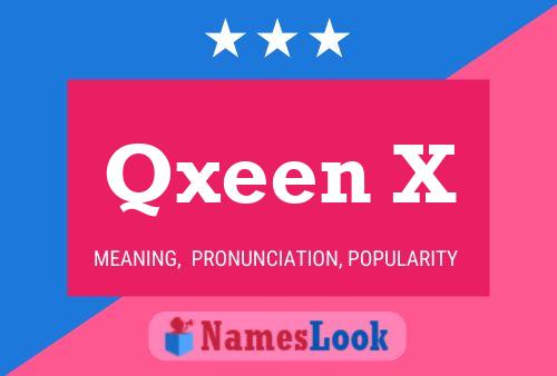 Qxeen X Name Poster