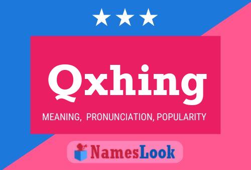 Qxhing Name Poster