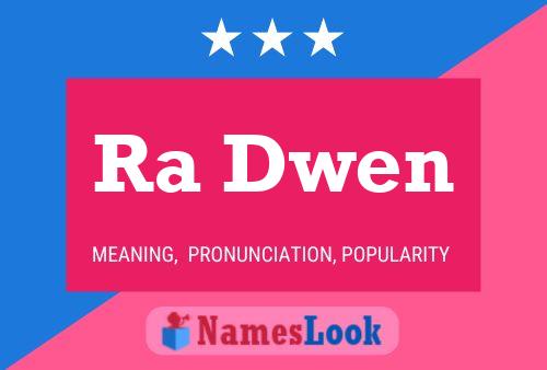 Ra Dwen Name Poster