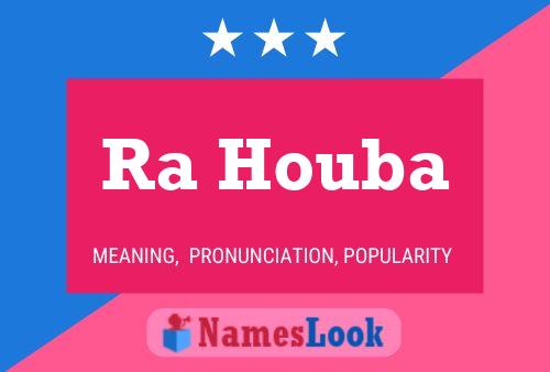 Ra Houba Name Poster