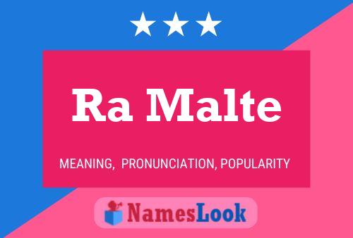 Ra Malte Name Poster