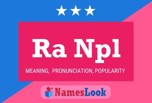 Ra Npl Name Poster