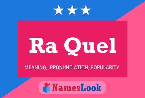 Ra Quel Name Poster