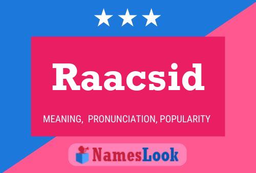 Raacsid Name Poster