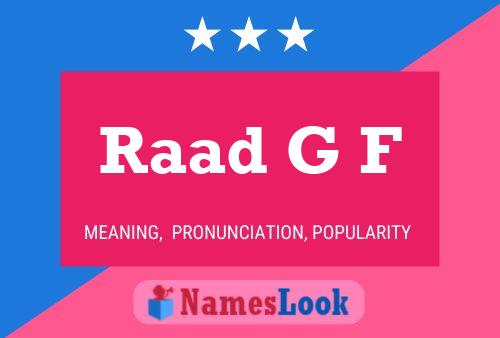 Raad G F Name Poster