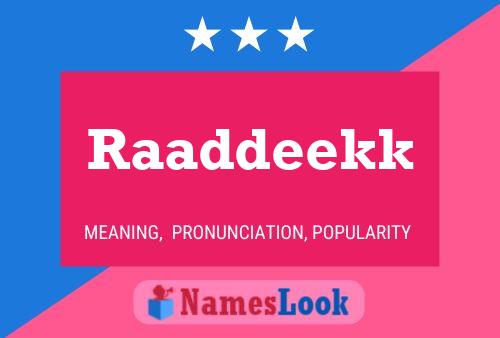 Raaddeekk Name Poster