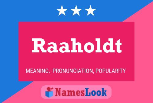 Raaholdt Name Poster