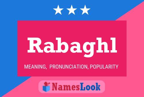 Rabaghl Name Poster