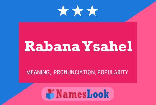 Rabana Ysahel Name Poster