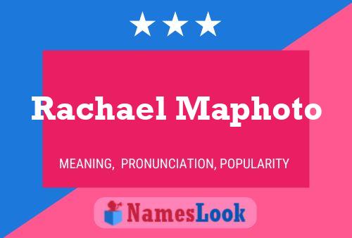 Rachael Maphoto Name Poster