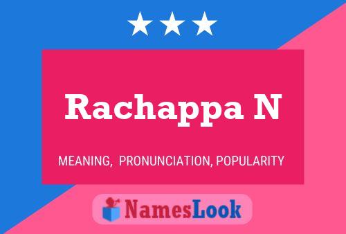 Rachappa N Name Poster