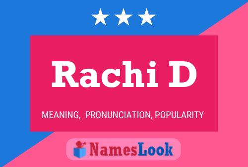 Rachi D Name Poster