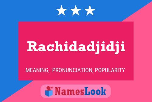 Rachidadjidji Name Poster